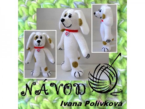 NÁVOD - HÁČKOVANÝ PEJSEK FLÍČEK pes pejsek pesan háčkování háčko 